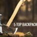 5 Top Backpacking Axes